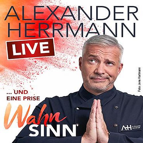 Alexander Herrmann – Live … und eine Prise Wahnsinn, Bamberg