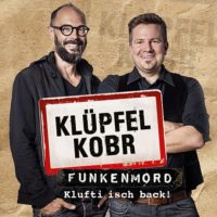 Klüpfel & Kobr – Funkenmord – Klufti isch back, Bamberg