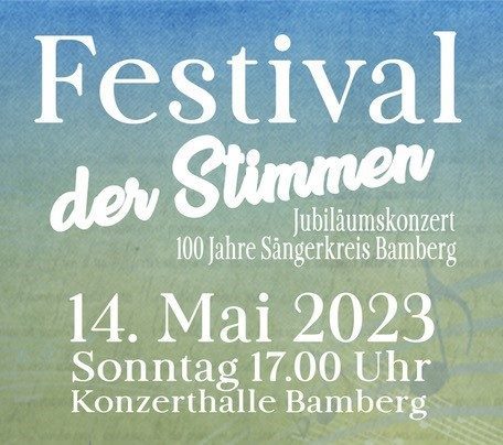Festival der Stimmen – Jubiläumskonzert 100 Jahre Sängerkreis Bamberg
