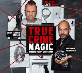 True Crime Magic - Illusion trifft auf harte Realität