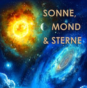 Sonne, Mond und Sterne – Sonne, Mond & Sterne