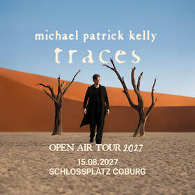 Michael Patrick Kelly – TRACES OPEN AIR TOUR 2027